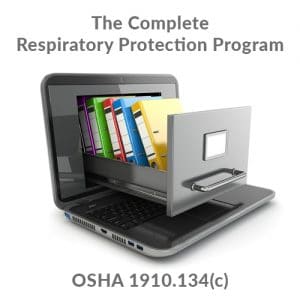 Complete OSHA Respiratory Protection Program 29 CFR 1910.134